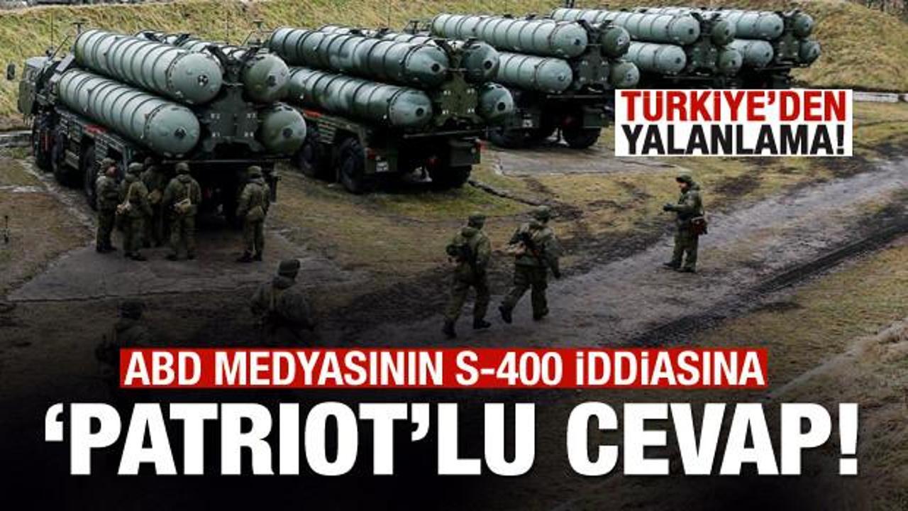 ABD medyasının S-400 iddiasına Türkiye'den yalanlama!