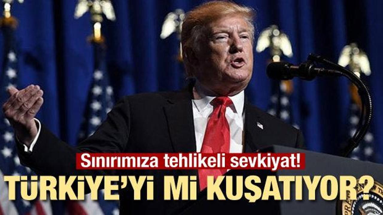 ABD, Türkiye'yi mi kuşatıyor? Tehlikeli sevkiyat! 