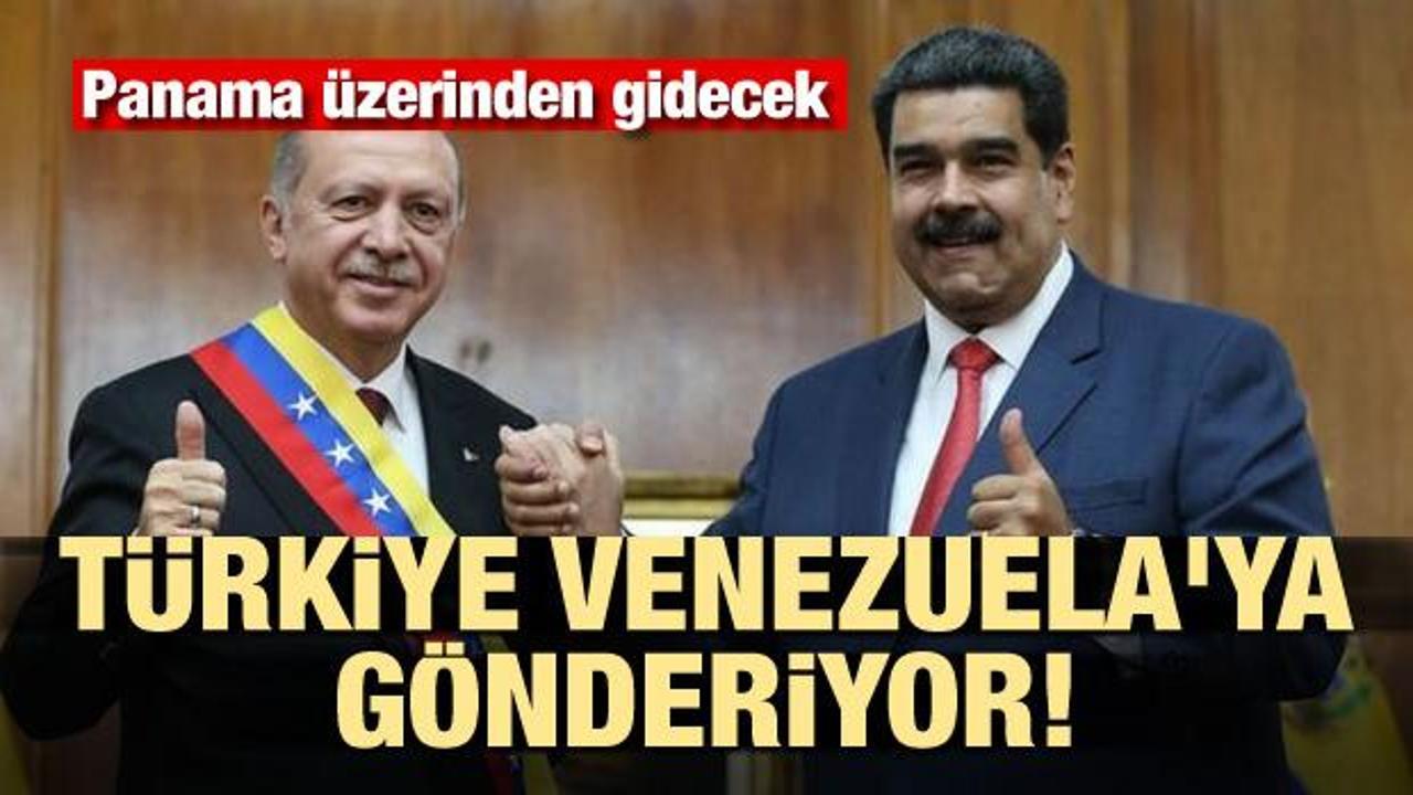 Türkiye, Venezuela'ya gönderiyor! Panama üzerinden gidecek...
