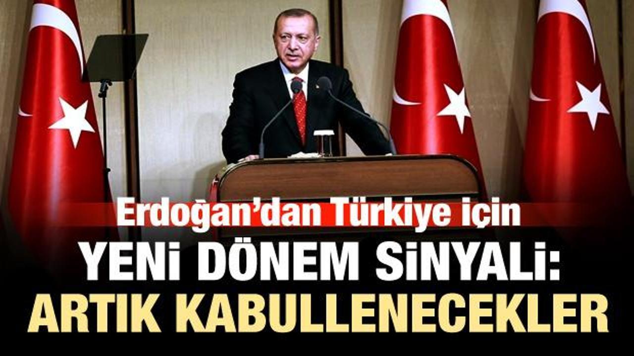 Erdoğan: Bu dönem artık kabullenecekler, sindirecekler!