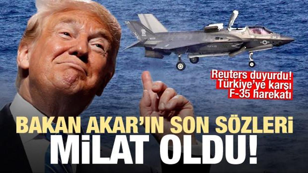 Bakan Akar'ın sözleri milat oldu!ABD'den Türkiye'ye karşı F-35 hamlesi