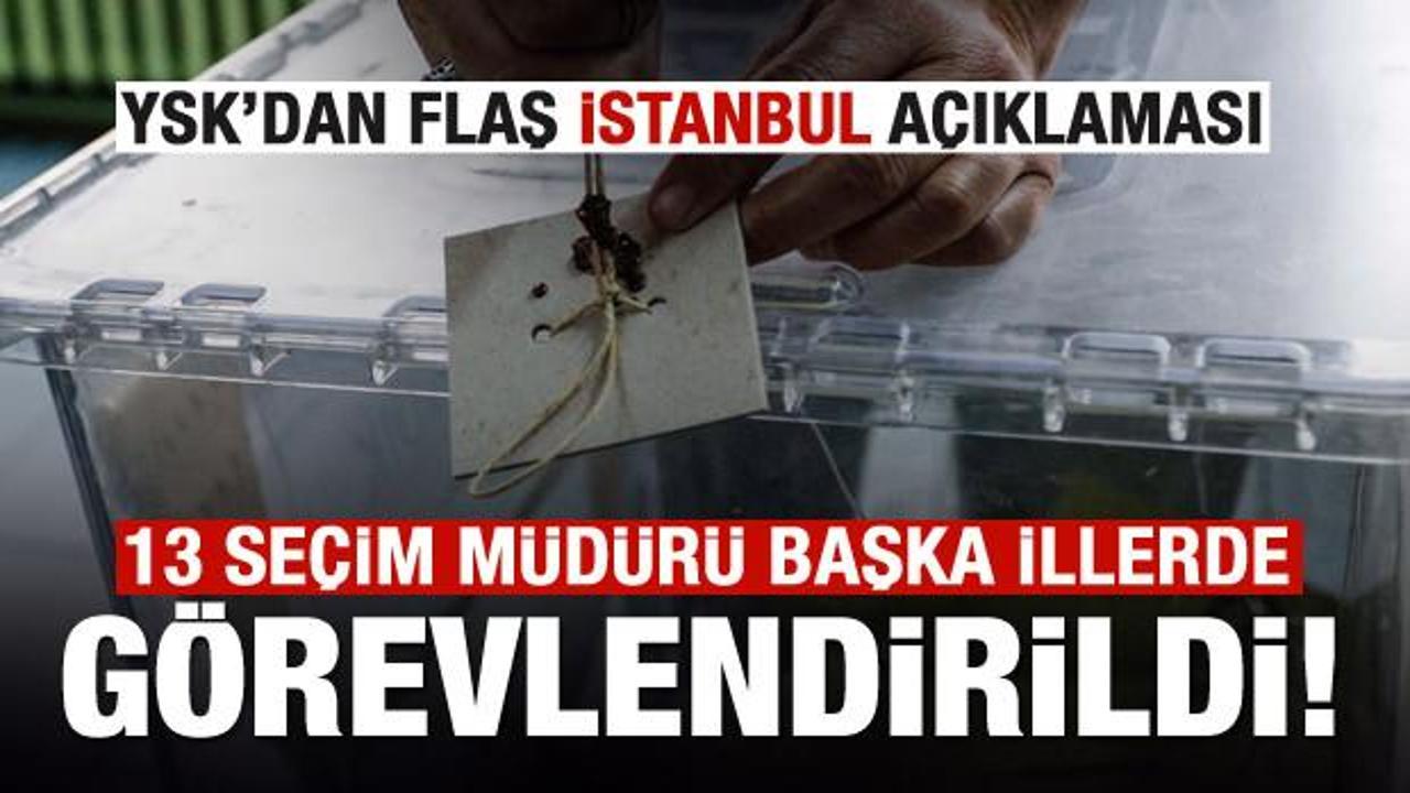 YSK Başkanı'ndan İstanbul seçimleriyle ilgili flaş açıklama!