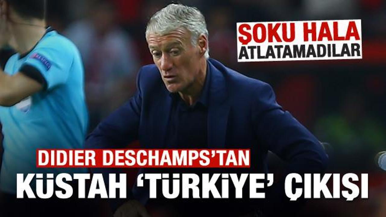 Deschamps'tan küstah 'Türkiye' çıkışı!