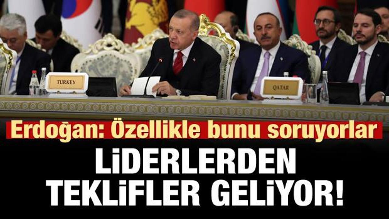 Erdoğan: Görüştüğüm liderler özellikle bunu soruyor!
