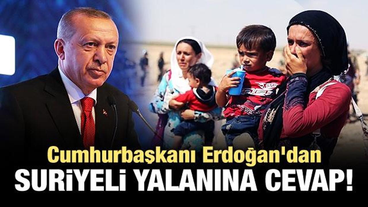 Erdoğan'dan Suriyeli yalanına sert cevap!