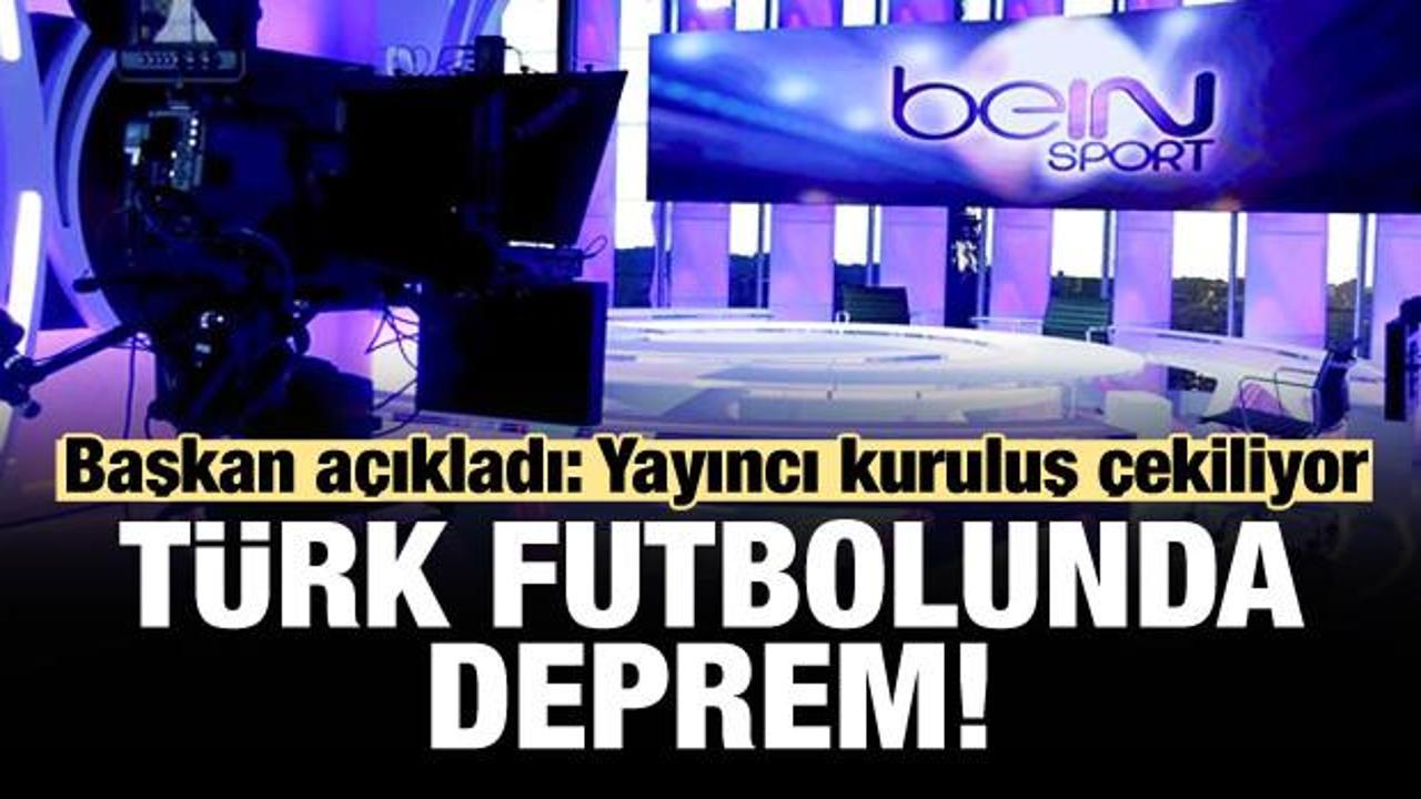 Türk futbolunda deprem! 'Yayıncı kuruluş çekiliyor'