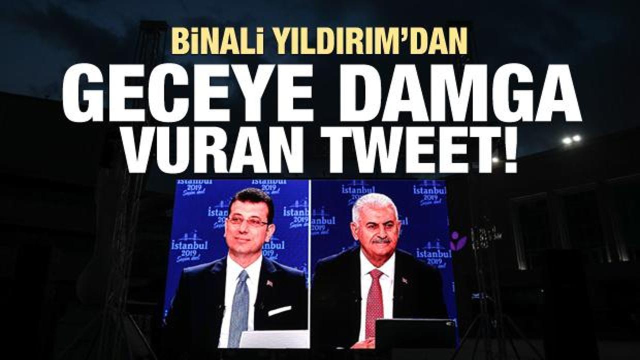 Binali Yıldırım'dan geceye damga vuran tweet