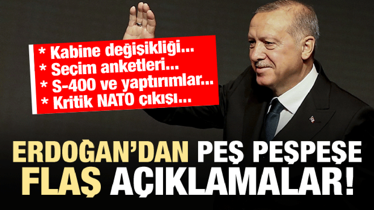 Erdoğan'dan peş peşe flaş açıklamalar! S-400, seçim anketleri...