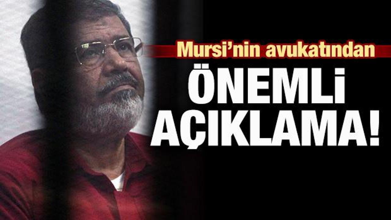 Mursi'nin avukatından önemli açıklama!