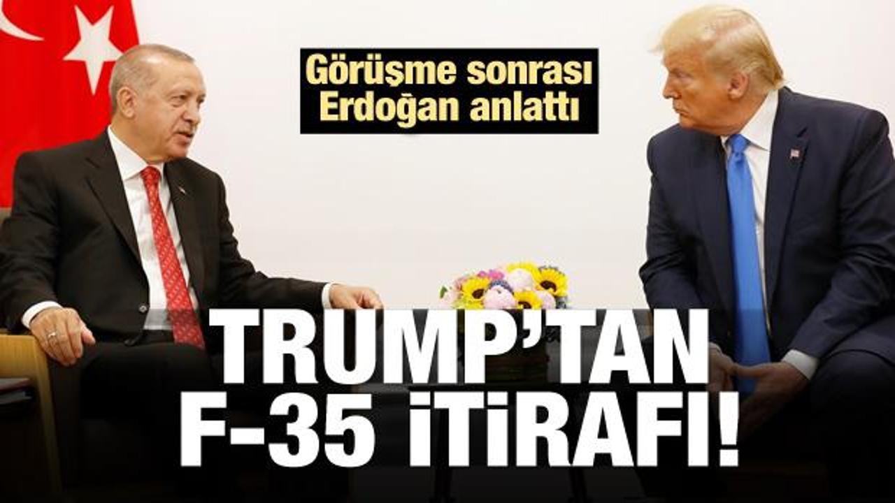 Erdoğan anlattı: Trump'tan F-35 itirafı