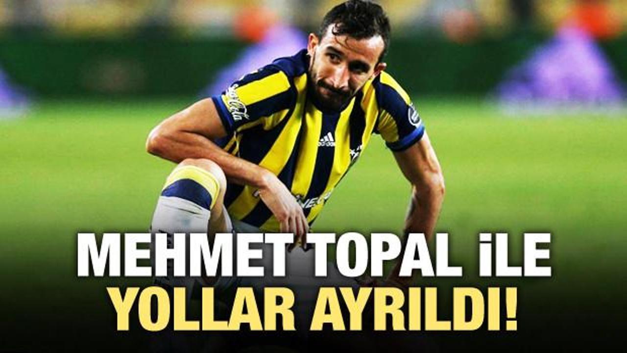Fenerbahçe'de Mehmet Topal ile yollar ayrıldı!