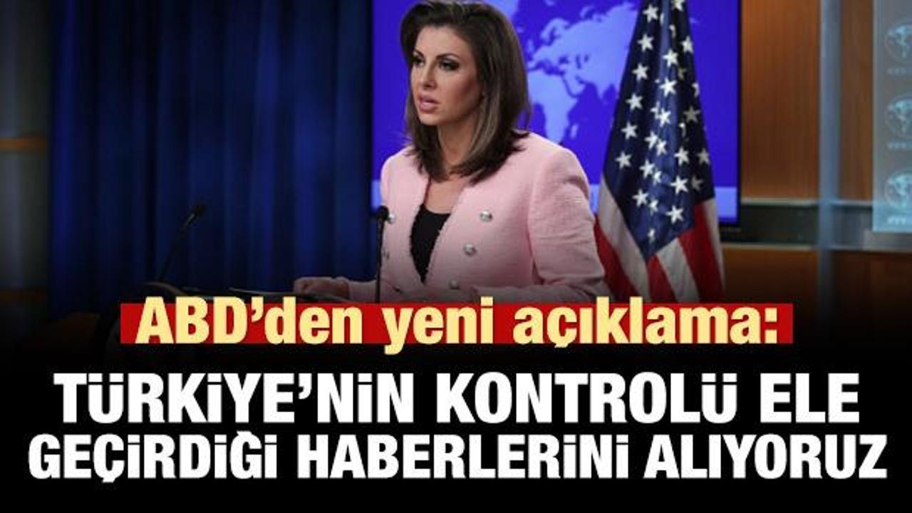 ABD: Türkiye'nin kontrolü ele geçirdiği haberlerini alıyoruz!