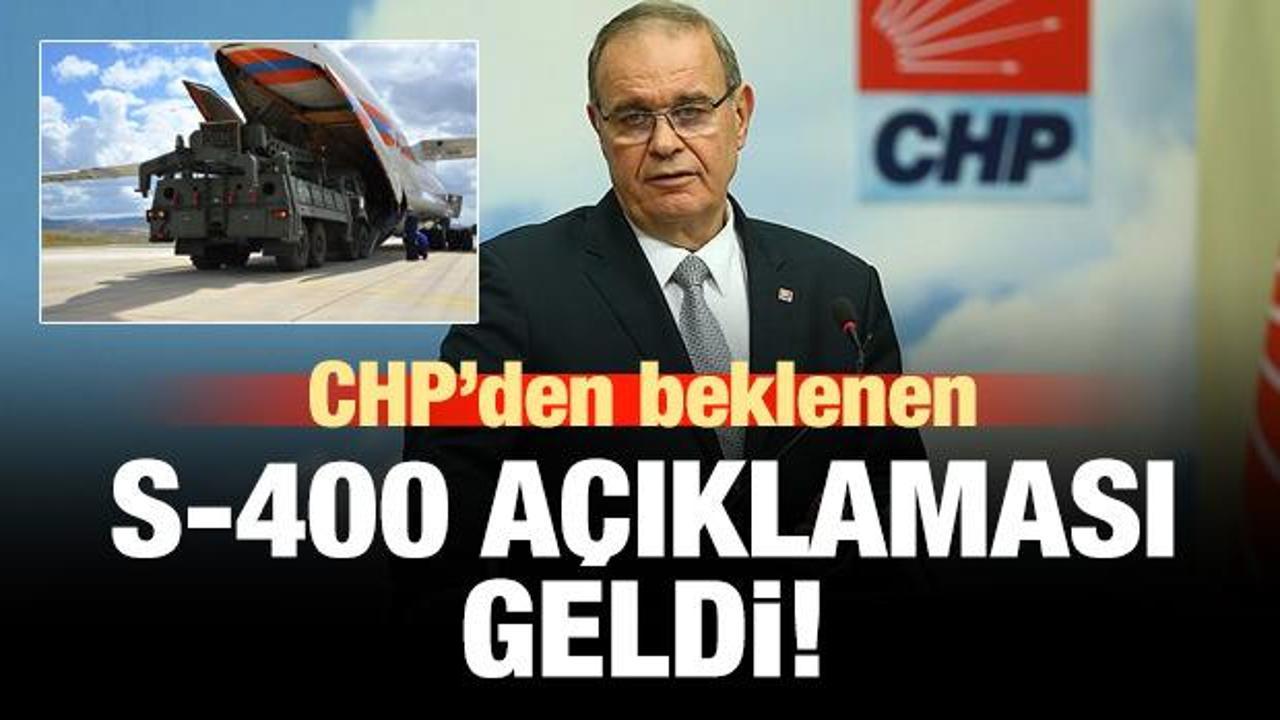 CHP'den beklenen S-400 açıklaması geldi
