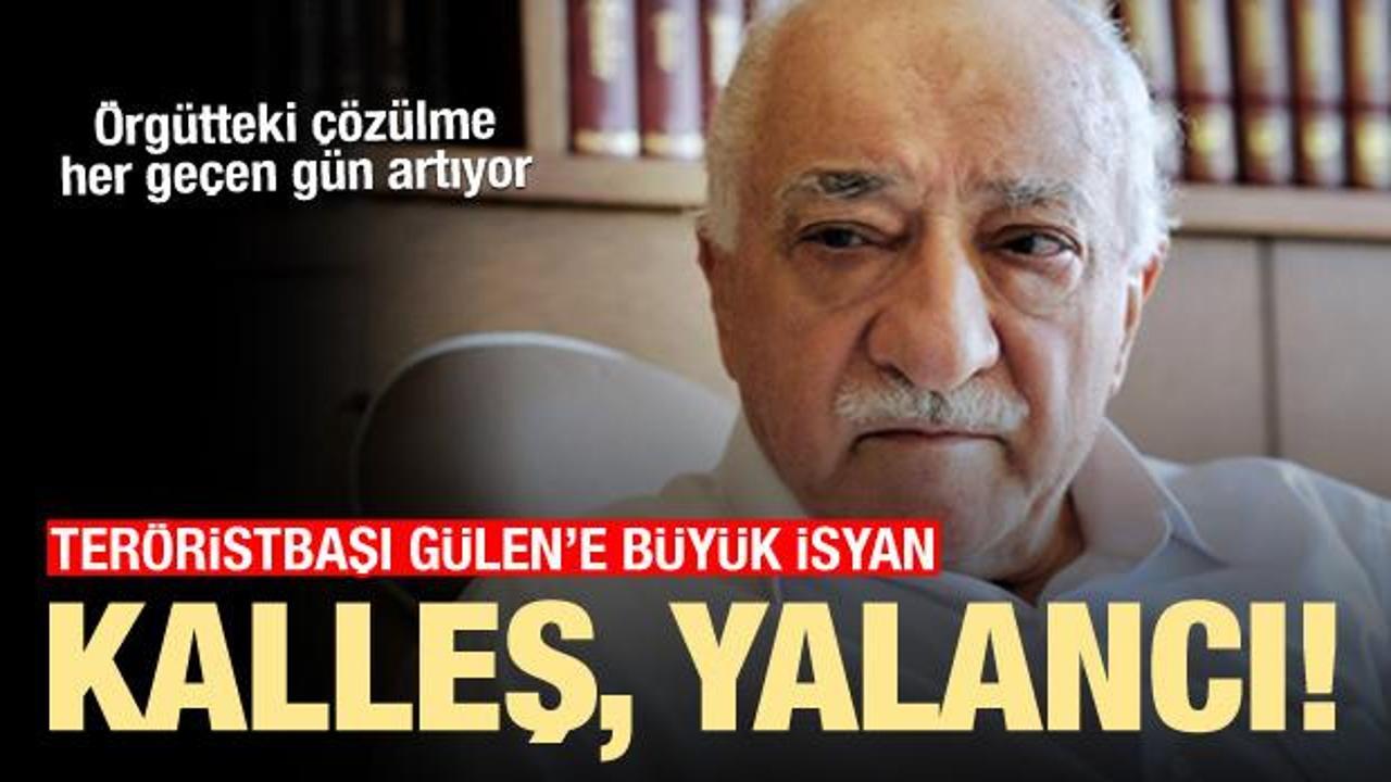 FETÖ'de elebaşı Gülen'e büyük isyan: Kalleş, yalancı!