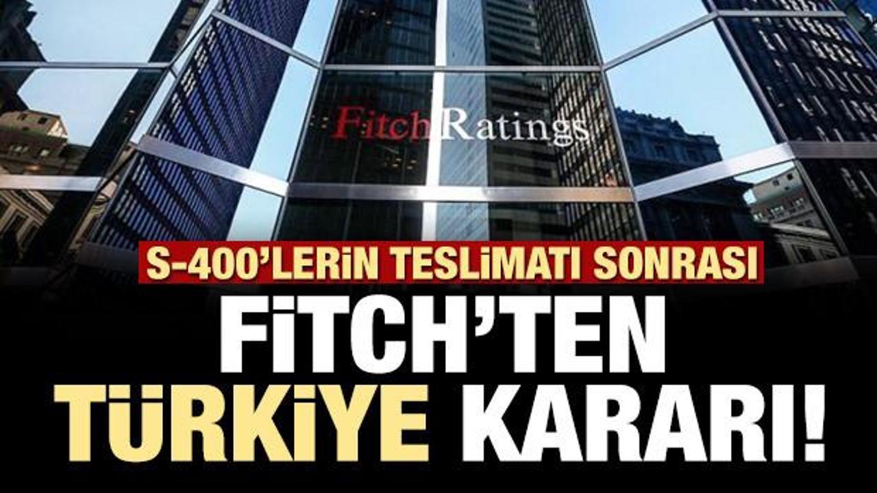 Fitch'ten Türkiye kararı!
