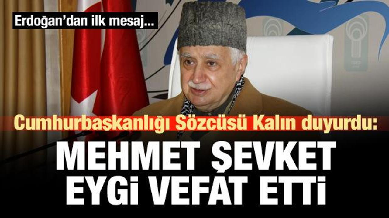 Mehmet Şevket Eygi vefat etti!