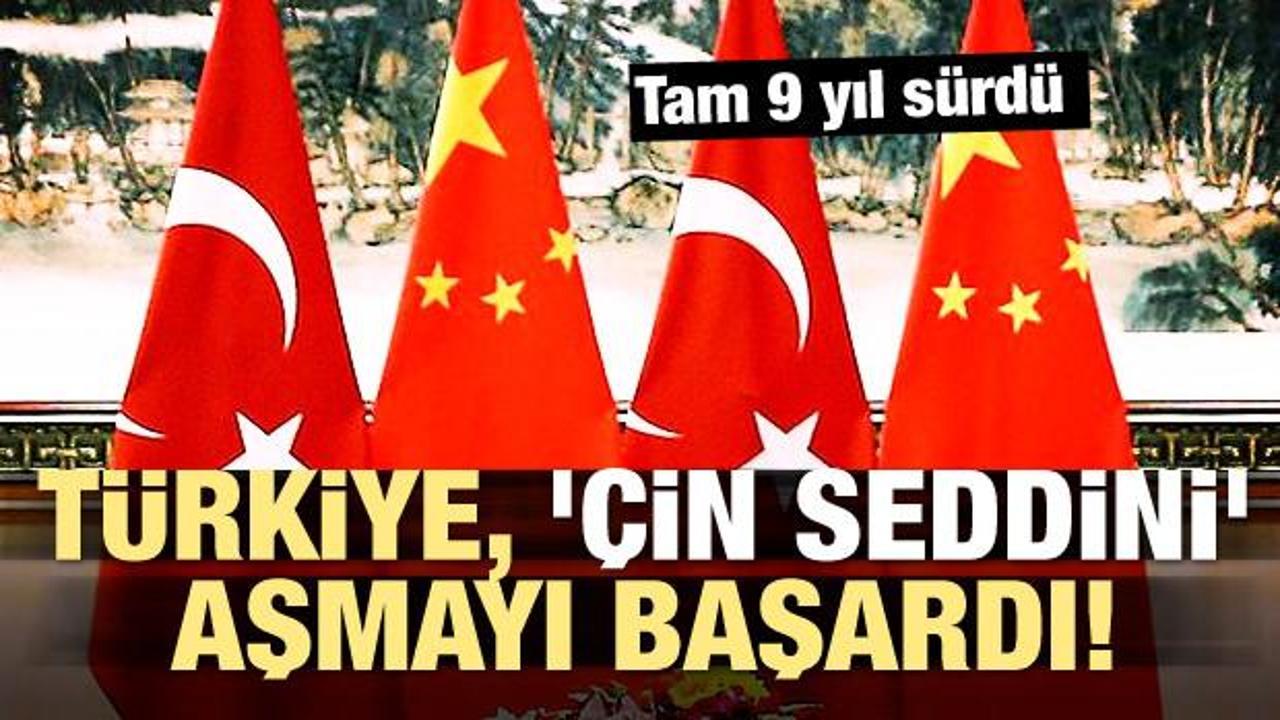 Tam 9 yıl sürdü! Türkiye, 'Çin Seddini' aşmayı başardı