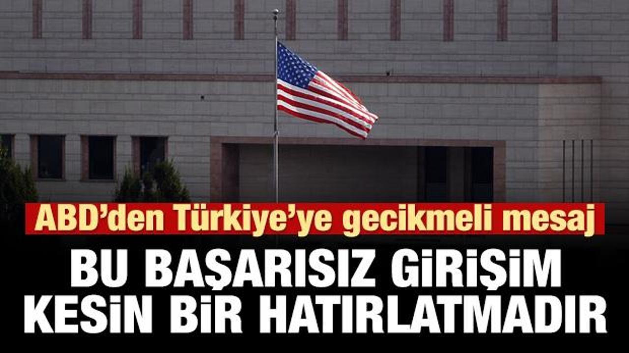 ABD'den istemeye istemeye 'Türkiye' mesajı!