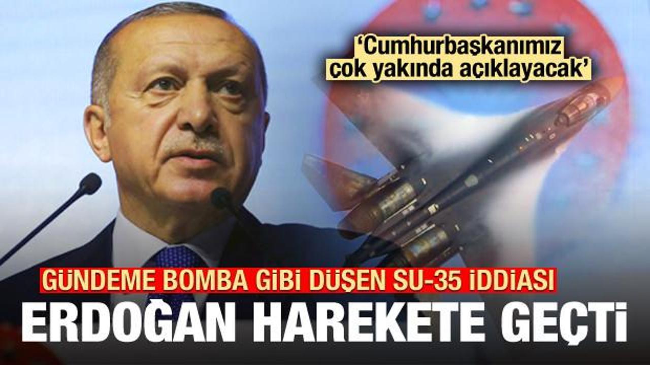 Gündeme bomba gibi düşen Su-35 iddiası: Erdoğan harekete geçti