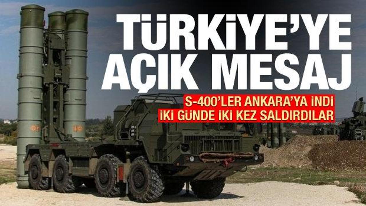 S-400'ler ülkeye indi, iki günde iki kez saldırdılar: Türkiye'ye mesaj