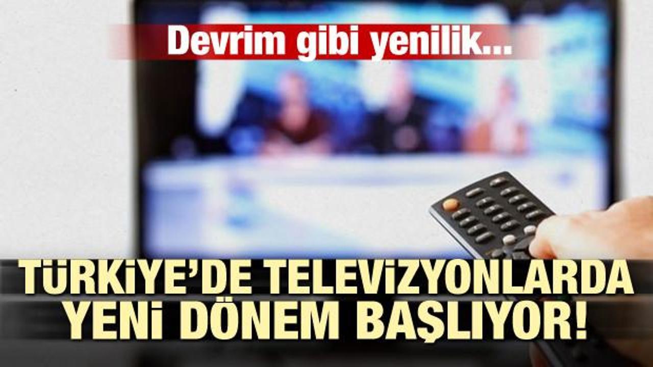 Devrim gibi yenilik! Türkiye'de televizyonlarda yeni dönem başlıyor
