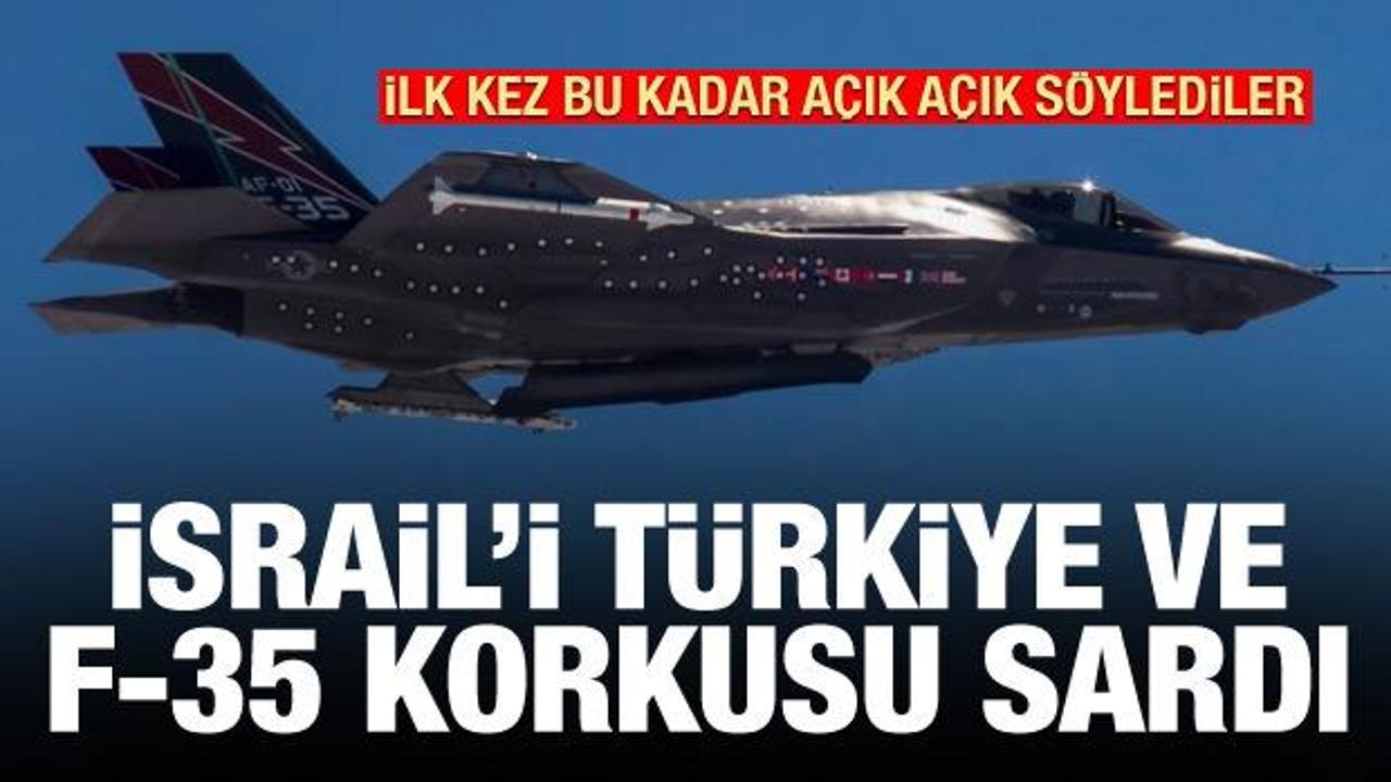 İsrail'in Türkiye ve F-35 korkusu! İlk kez bu kadar net konuştular