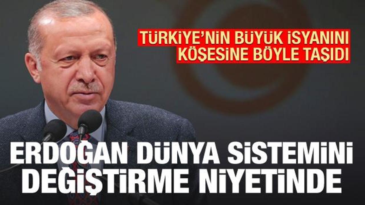 Türkiye'nin dünya sistemine büyük isyanı: Erdoğan sistemi değiştirecek