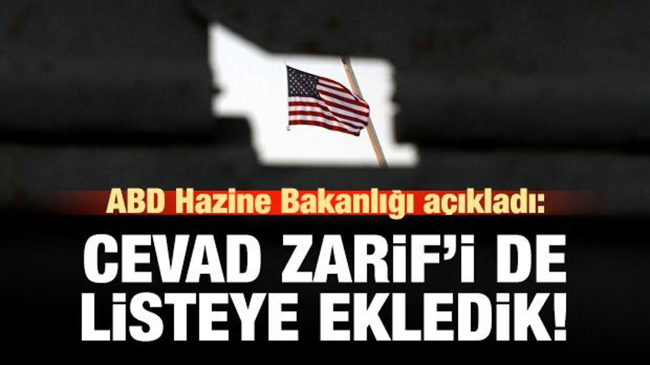 ABD, Cevad Zarif'i yaptırım listesine ekledi