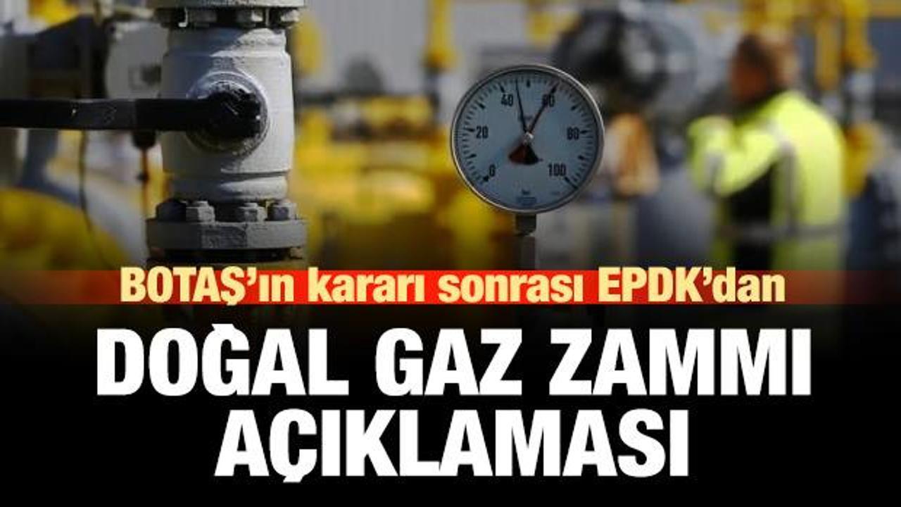 EPDK'dan doğal gaz zammı açıklaması!