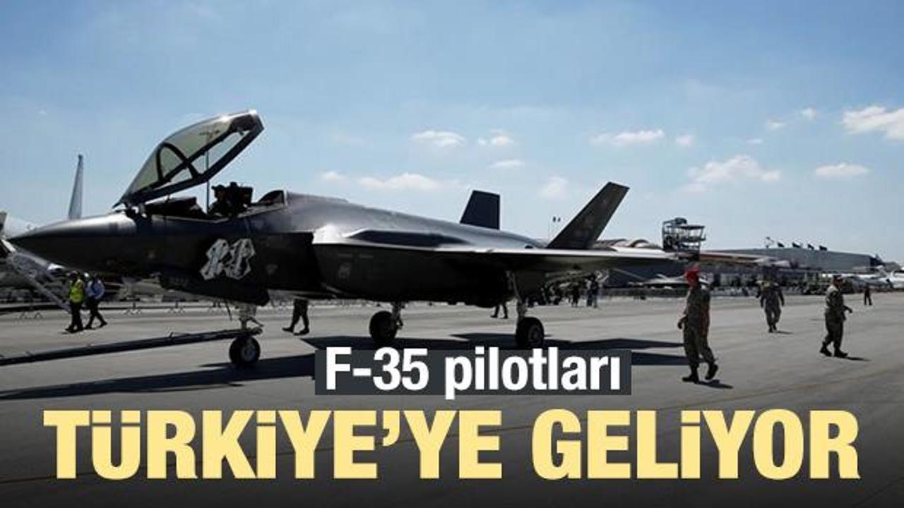 F-35 pilotları Türkiye'ye geliyor