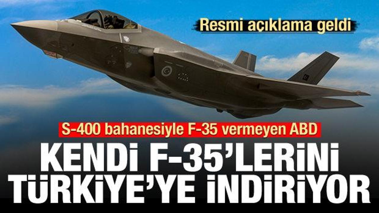S-400 bahanesiyle F-35 vermeyen ABD, F-35'lerini Türkiye'ye indiriyor
