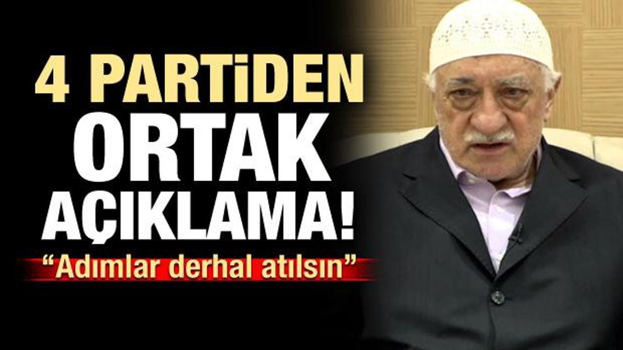 4 Partiden ortak 'Fethullah Gülen' açıklaması