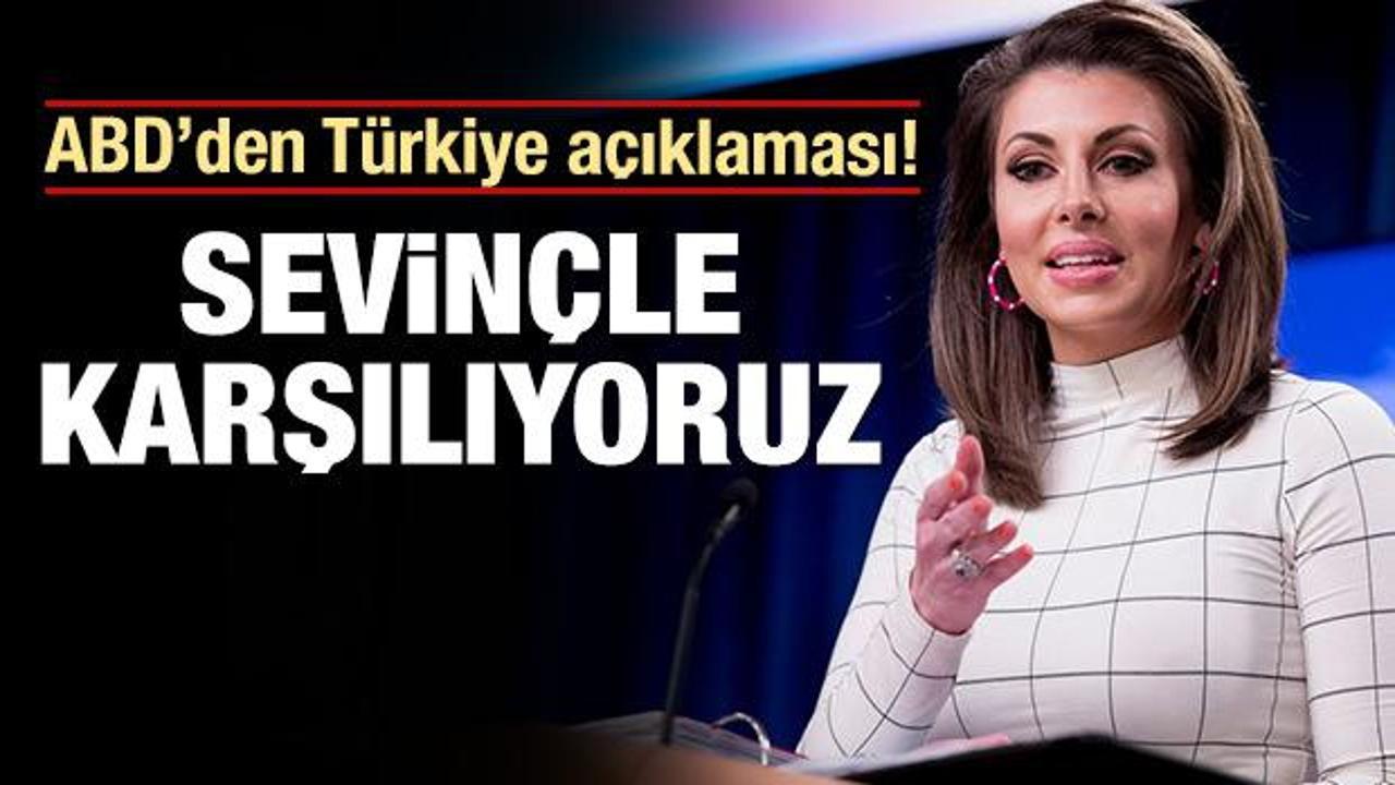 ABD'den Türkiye açıklaması: Sevinçle karşılıyoruz