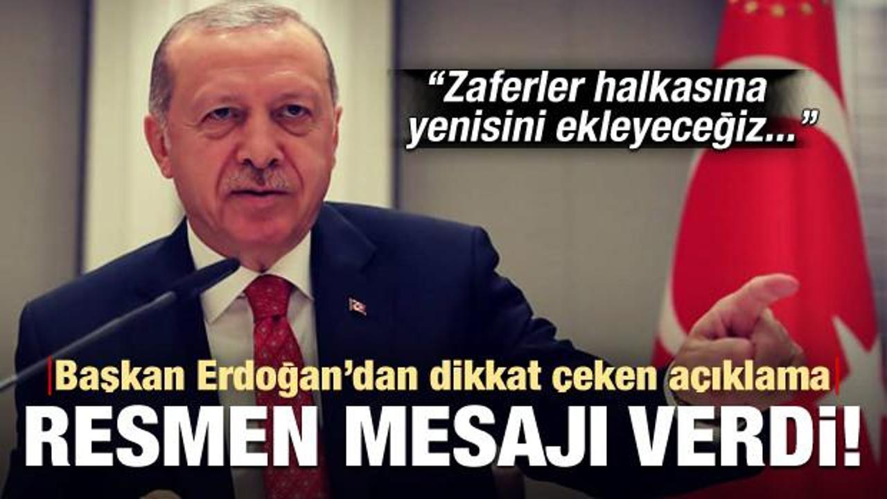 Erdoğan'dan dikkat çeken açıklama! Resmen mesajı verdi