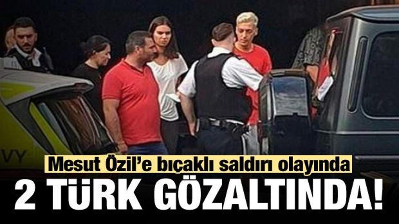 Mesut Özil'e bıçaklı saldırıda 2 Türk gözaltına alındı!