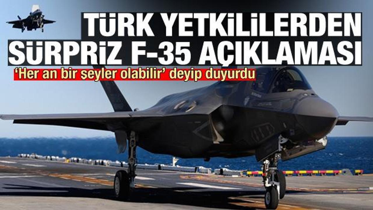 Türk yetkililerden sürpriz F-35 açıklaması: Her an bir şeyler olabilir