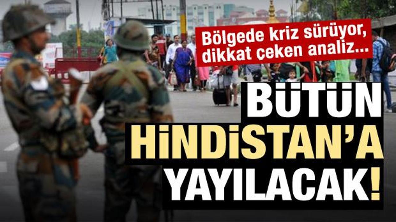 Kriz sürüyor: Keşmir'de başladı, Hindistan'a yayılacak!