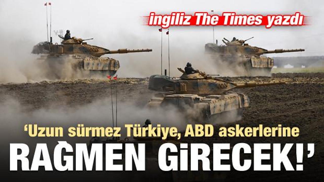 The Times yazdı: Uzun sürmez, Türkiye, ABD üslerine rağmen girecek...