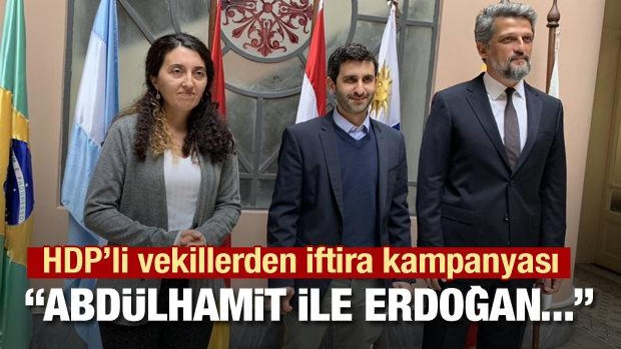 HDP'li vekiller yine hadlerini aştılar! Cumhurbaşkanı Erdoğan'a iftira