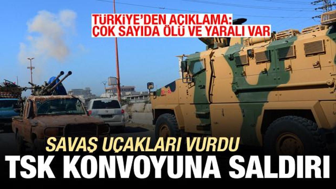 Savaş uçakları TSK konvoyuna saldırdı, vurdular! Türkiye'den açıklama