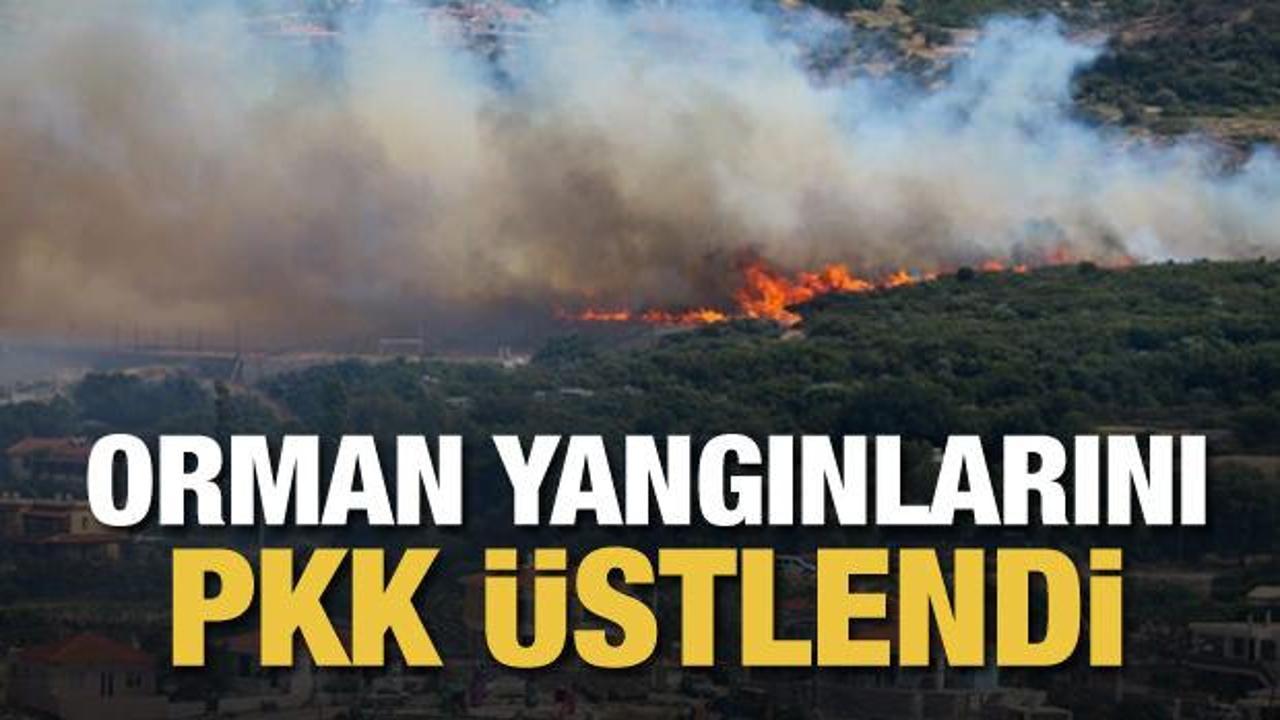 Orman yangınlarını terör örgütü PKK üstlendi