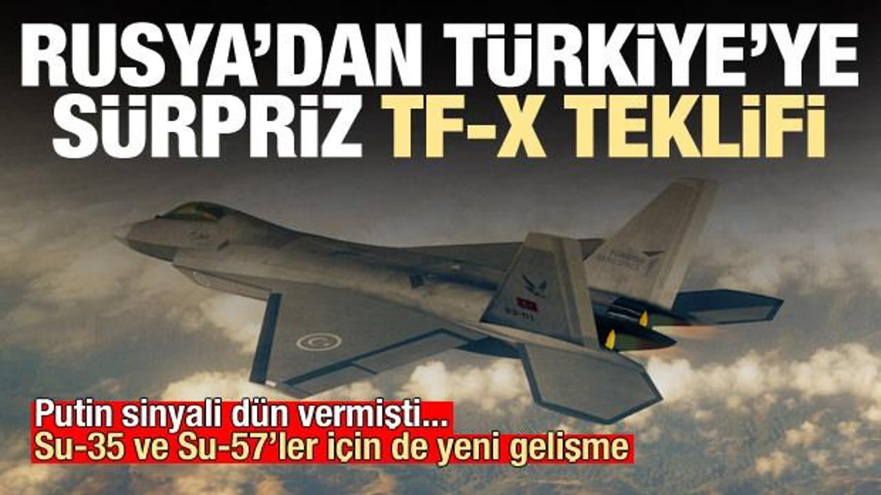 Rusya'dan Türkiye'ye bomba TF-X teklifi! Yeni Su-35 ve Su-57 gelişmesi