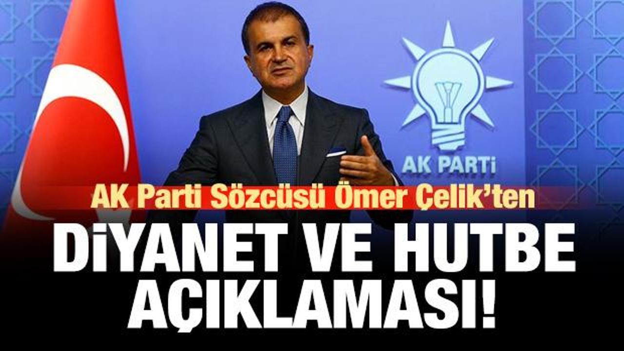 AK Parti Sözcüsü Ömer Çelik'ten 'Diyanet' açıklaması