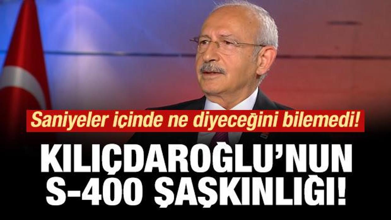 Kılı&ccedil;daroğlu'nun S-400 şaşkınlığı!