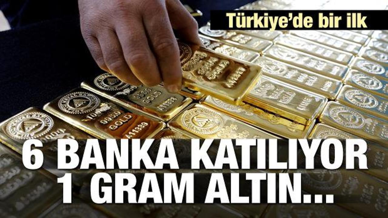 Türkiye'de bir ilk! 6 banka katılıyor, 1 gram altın...