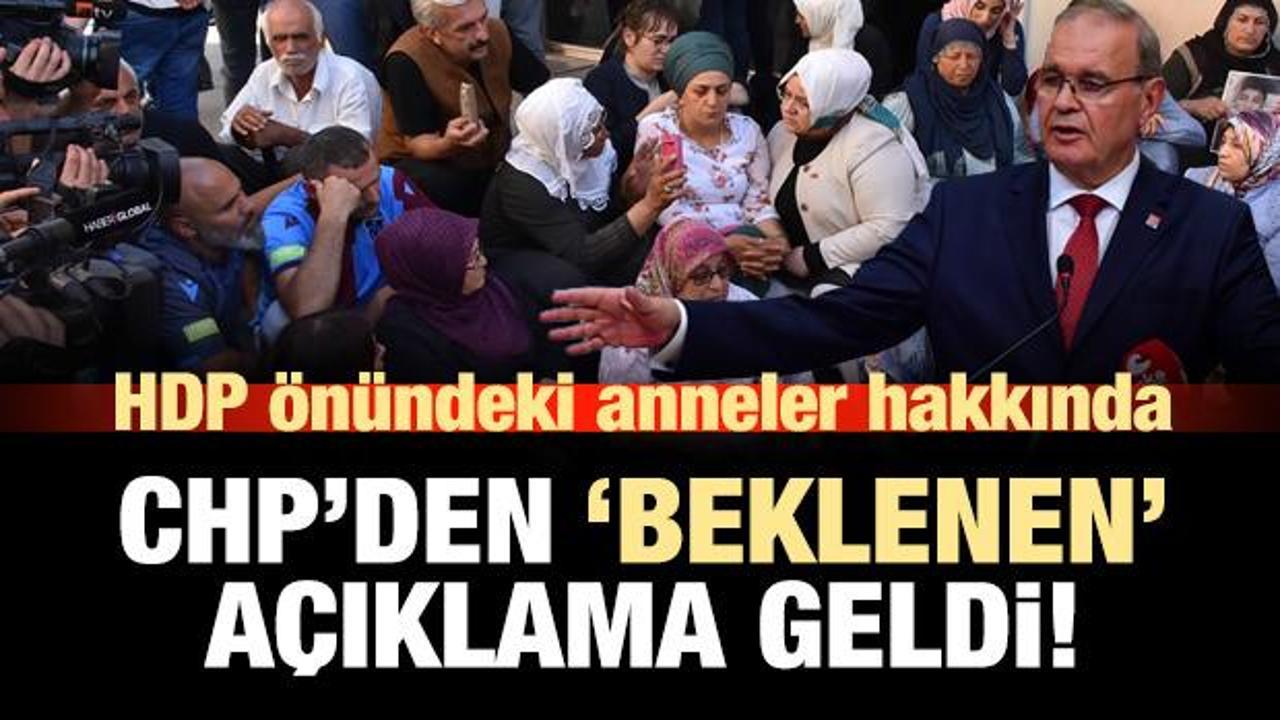 CHP'den HDP önündeki annelerle ilgili 'beklenen' açıklama geldi!