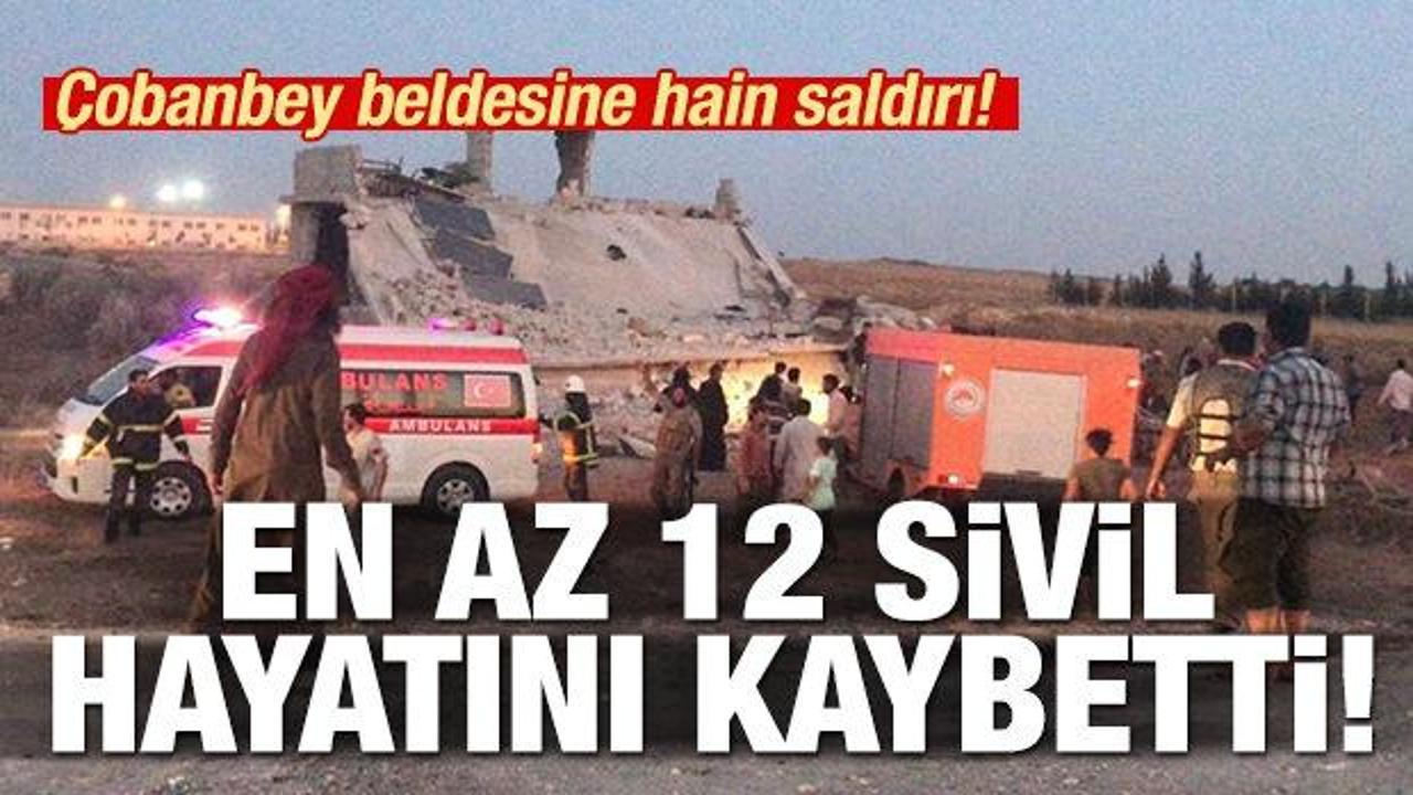 Çobanbey beldesine hain saldırı: 12 sivil hayatını kaybetti