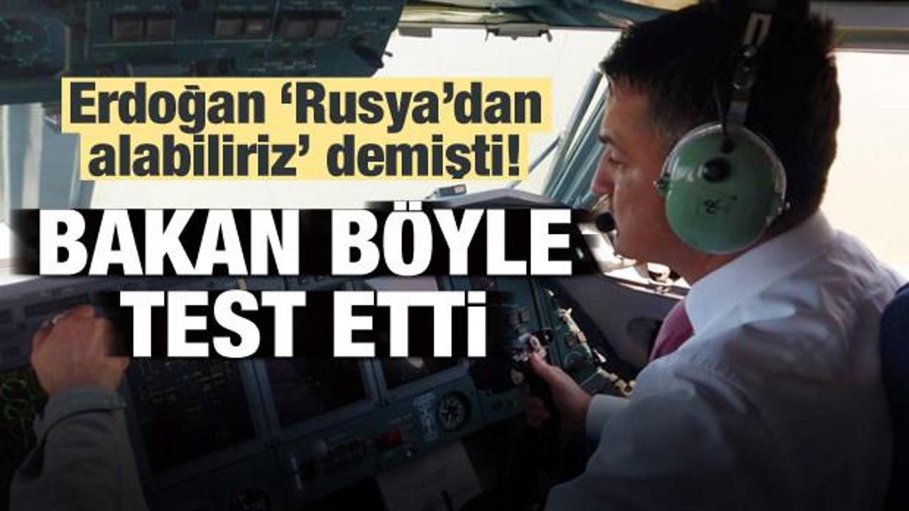 Erdoğan 'Rusya'dan alabiliriz' demişti! Bakan test etti