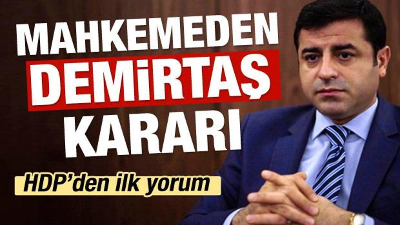 Mahkemeden 'Demirtaş' kararı, HDP'den ilk yorum