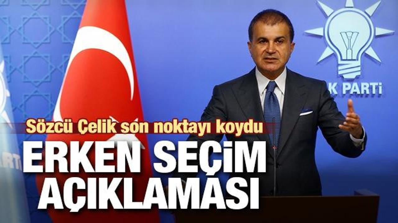 AK Parti Sözcüsü Çelik'ten 'erken seçim' açıklaması